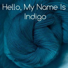 Hello, My Name is Indigo