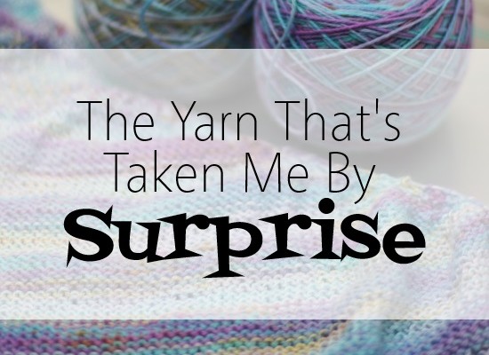 The Yarn that’s Taken Me by Surprise