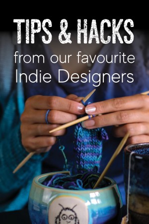 Tips and Hacks from our favourite Indie Designers