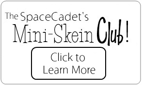 Click to learn more about the SpaceCadet's Mini-Skein Club!