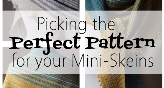 Picking Perfect Patterns for Your Mini-Skeins