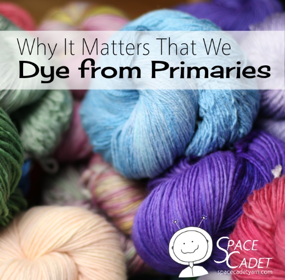 Why It Matters that We Dye from Primaries 580