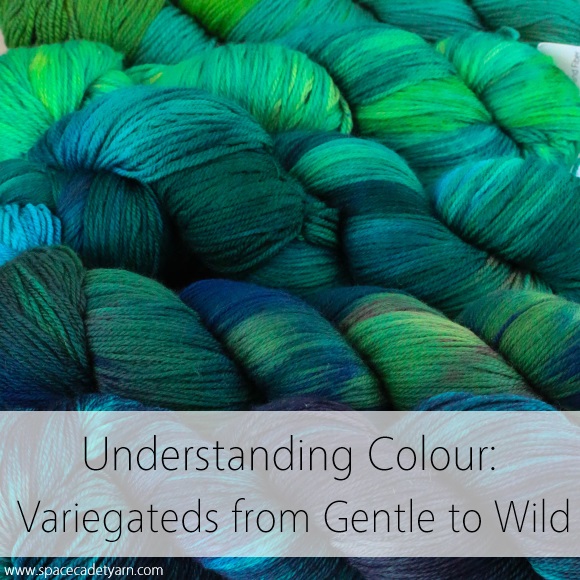 Understanding Colour -- Variegateds from Gentle to Wild