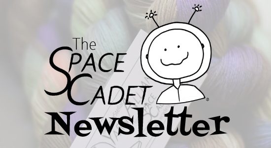 SpaceCadet Newsletter: Our Very Best Dyeing is Only For…